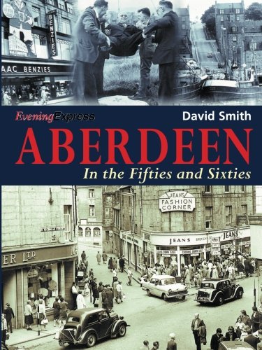 Aberdeen in the Fifties and Sixties