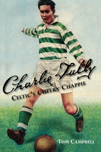 Charlie Tully . Celtic's Cheeky Chappie