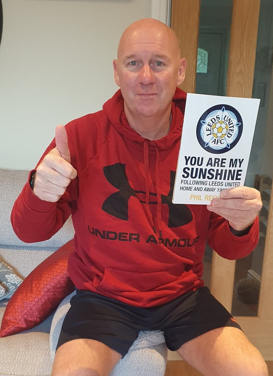 You Are My Sunshine - Following Leeds United Home and Away 1989-1992