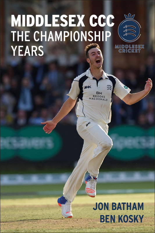 Middlesex CCC - The Championship Years