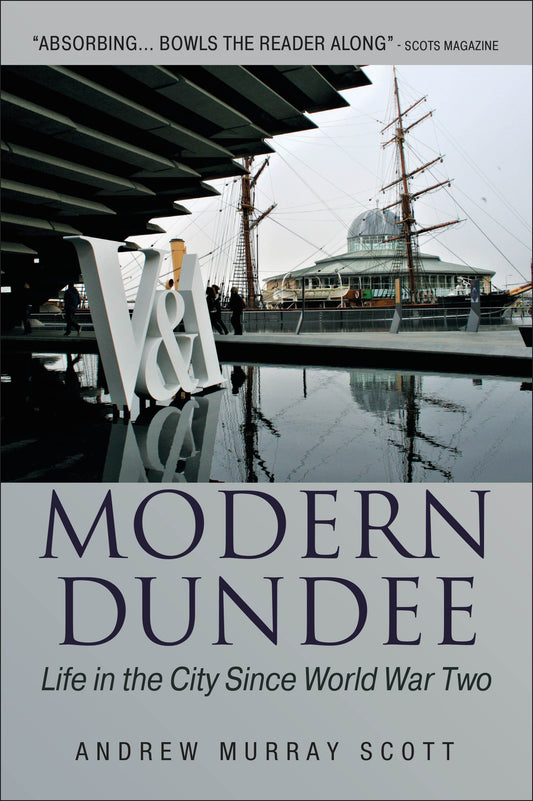 Modern Dundee: Life in the City Since World War Two