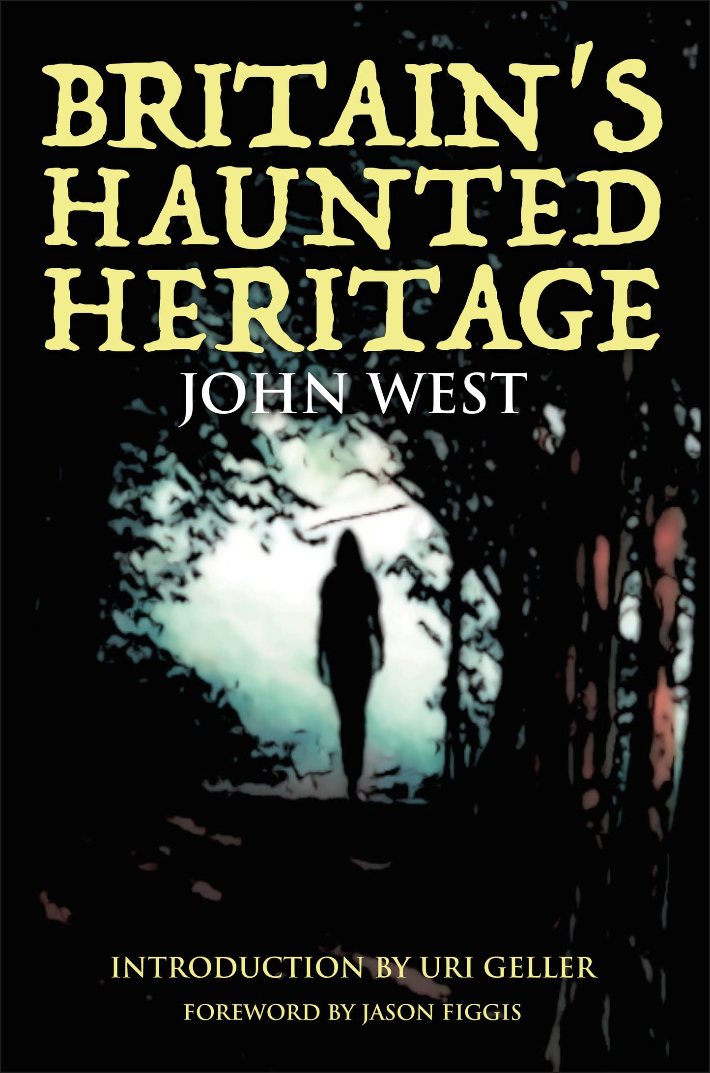 Britain's Haunted Heritage