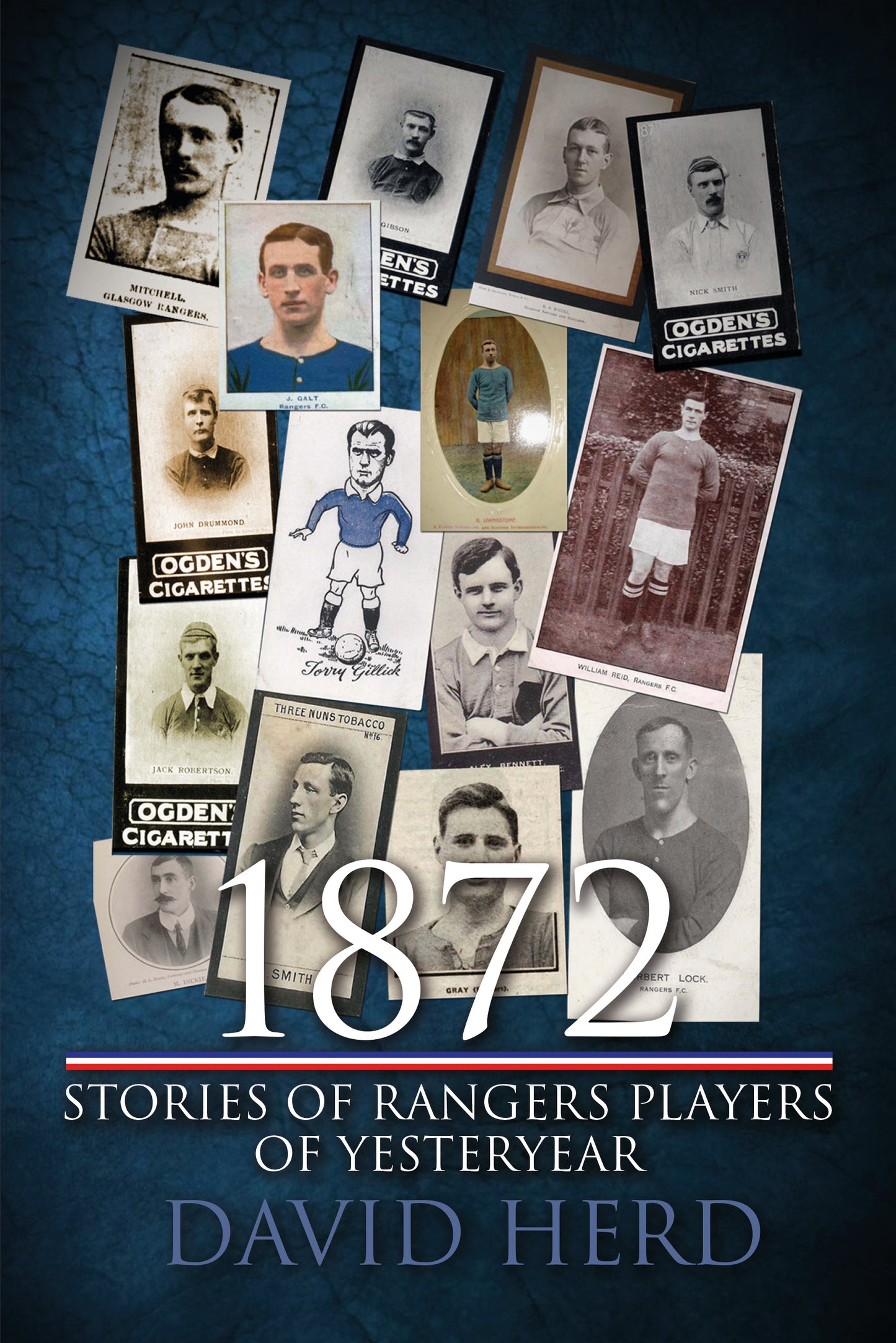 1872 – Stories of Rangers Players of Yesteryear