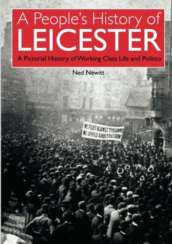 A People's History of Leicester, Vol 1