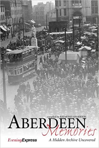 Aberdeen Memories : A Hidden Archive Uncovered