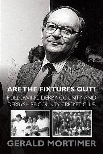 Are the Fixtures Out? Following Derby County and Derbyshire County Cricket Club