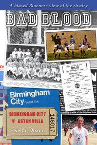 Bad Blood - Birmingham City v Aston Villa - a biased Bluenose view of the rivalry.