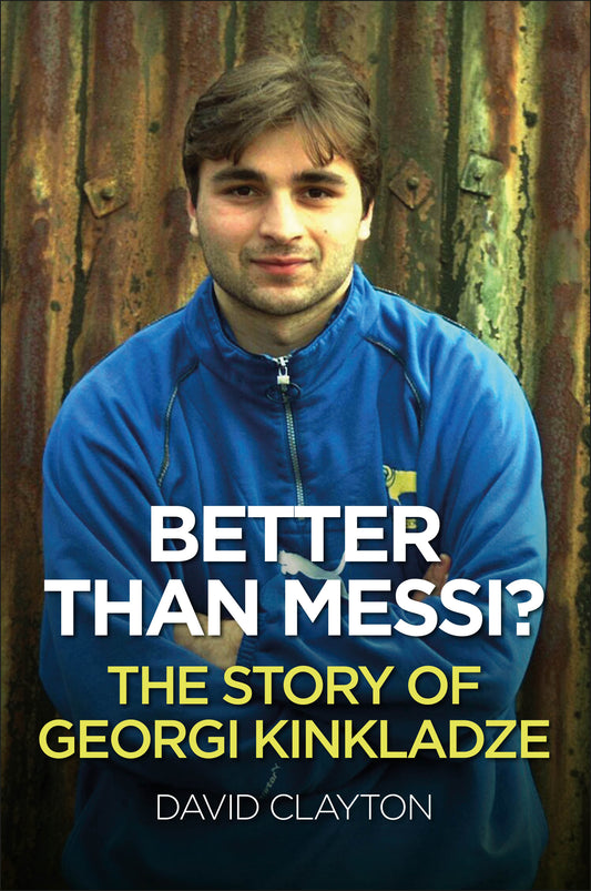 Better Than Messi - The Story of Georgi Kinkladze