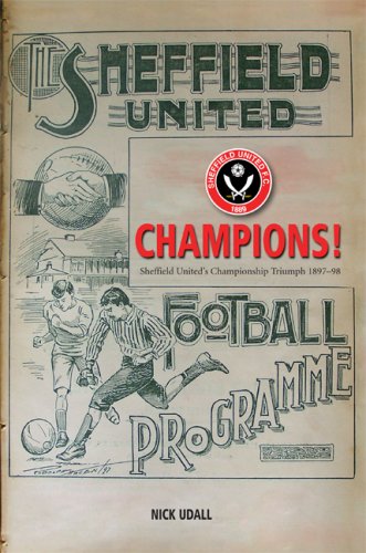 Champions - Sheffield United's Championship Triumph 1898