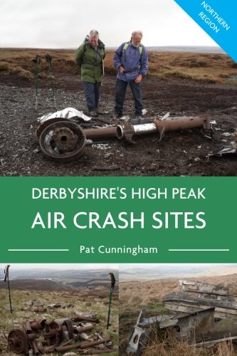 Derbyshire's High Peak Air Crash Sites - Northern Region