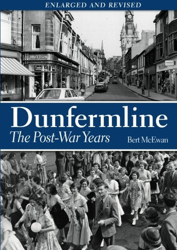 Dunfermline. The Post-War Years