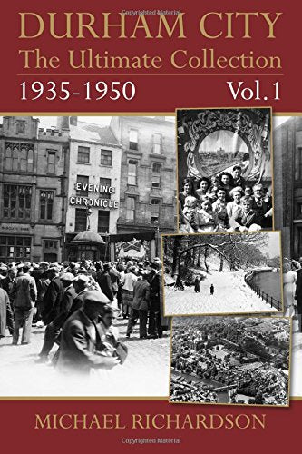 Durham City: The Ultimate Collection Vol1: 1935-1950