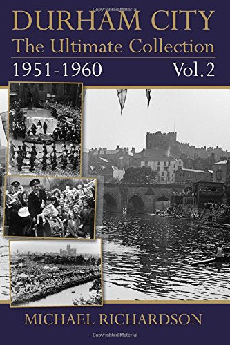 Durham City: The Ultimate Collection Vol2: 1951-1960