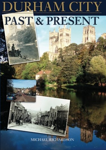 Durham City: Past and Present