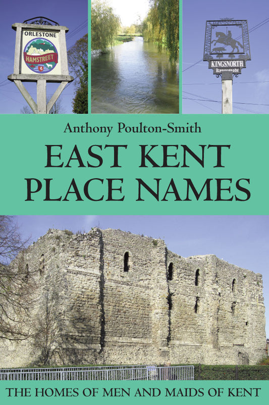 East Kent Place Names - The Homes of Men and Maids of Kent