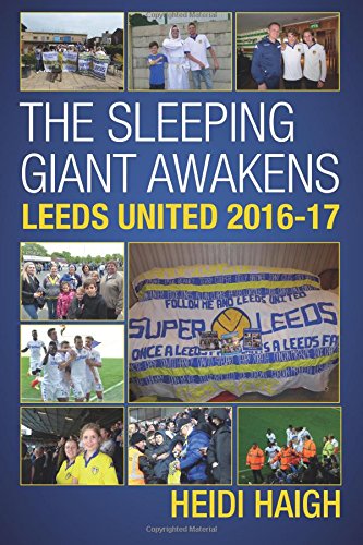 Follow Me and Leeds United: The Sleeping Giant Awakens - Leeds United 2016-17