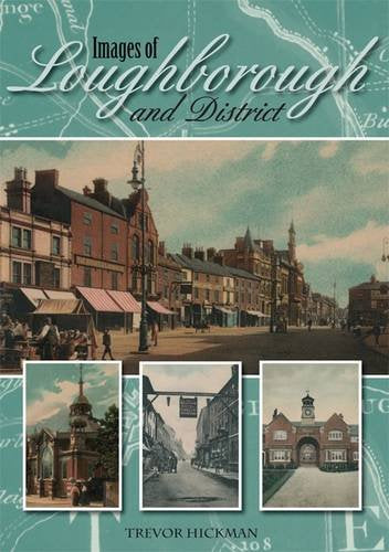 Images of Loughborough and District