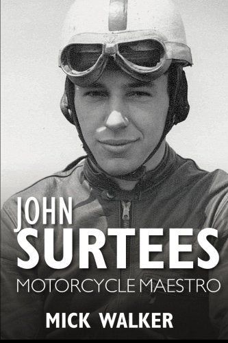 John Surtees - Motorcycle Maestro (Small Format)