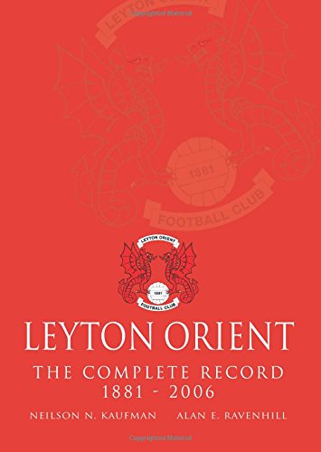 Leyton Orient: The Complete Record