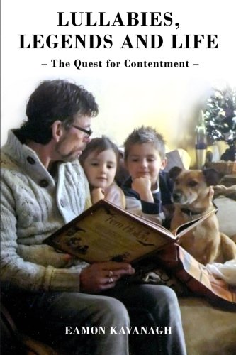 Lullabies, Legends and Life - The Quest for Contentment