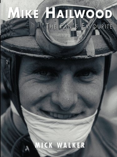 Mike Hailwood - The Fan's Favourite