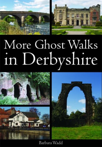 More Ghost Walks in Derbyshire