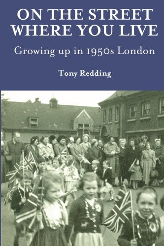 On the Street Where You Live. Growing up in 1950s London