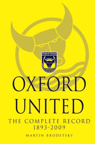 Oxford United : The Complete Record 1893-2009