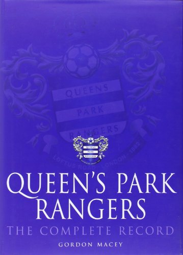 Queen's Park Rangers: The Complete Record 1899-2009