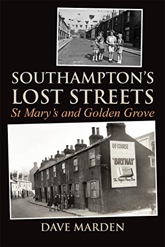 Southampton's Lost Streets - St Mary's and Golden Grove