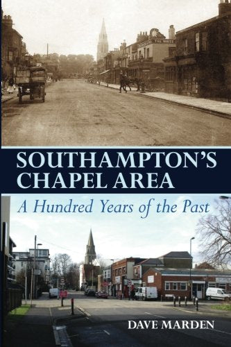 Southampton’s Chapel Area – A Hundred Years of the Past