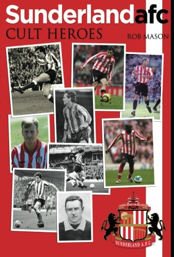 Sunderland Cult Heroes