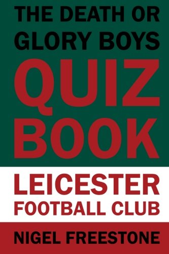 The Death or Glory Boys Quiz Book - Leicester Tigers Rugby Football Club