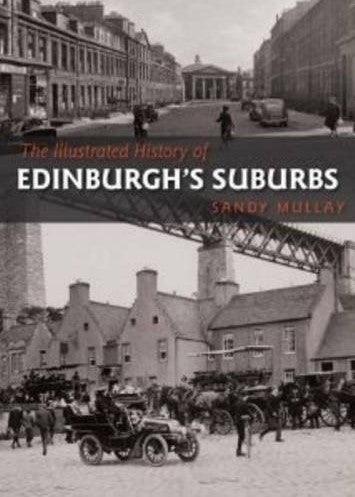 The Illustrated History of Edinburgh's Suburbs