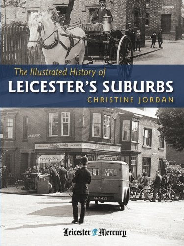 The Illustrated History of Leicester’s Suburbs