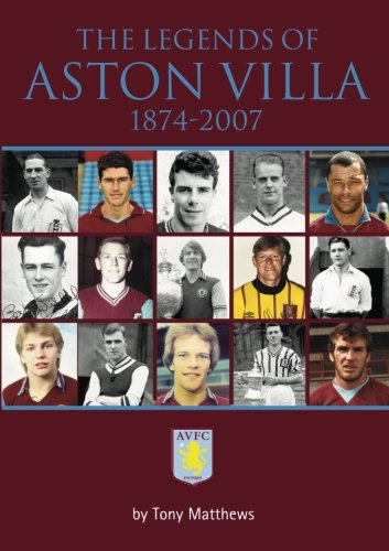 The Legends of Aston Villa 1874-2007