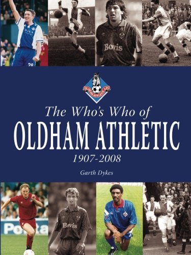 The Who's Who of Oldham Athletic 1907-2008