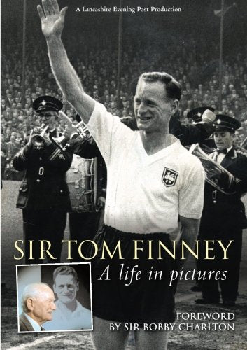 Tom Finney - A Life in Pictures