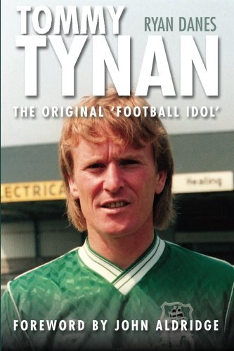 Tommy Tynan: The Original Football Idol