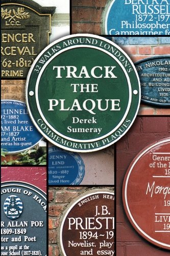 Track the Plaque: 32 Walks Around London's Commemorative Plaques